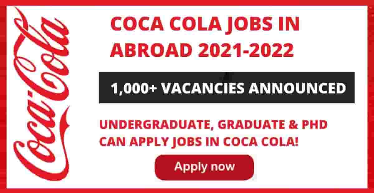 Coca Cola Jobs 2021 – Vacancies Announced in Abroad