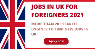 Jobs in UK For Foreigners – All Types of UK Jobs
