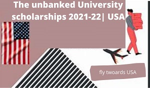 The Unbanked University Scholarship in United States