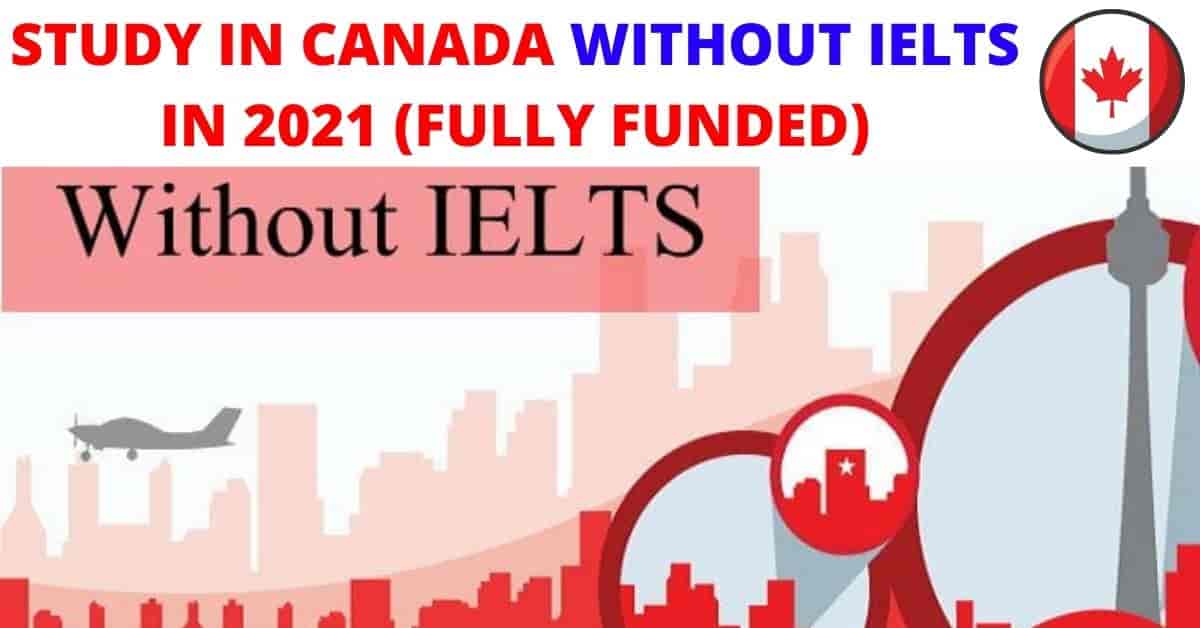 Scholarships in Canada Without IELTS 2021 | Fully Funded