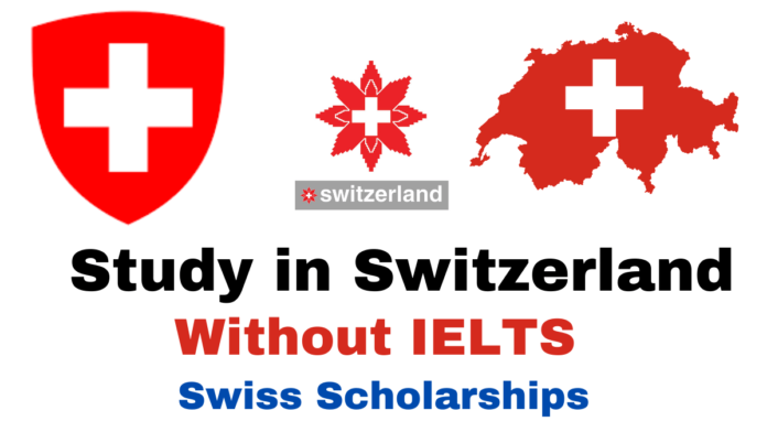 Study in Switzerland Without IELTS | Swiss Scholarships