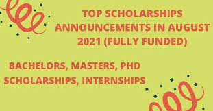 Top Scholarships Announcements in August 2021 | Fully Funded