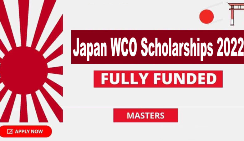 WCO Scholarships in Japan 2021 | Fully Funded
