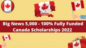 5,000 |100% Fully Funded Canada Scholarships 2022 | Fully Funded