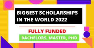Biggest Scholarships in the World 2022 (Fully Funded)