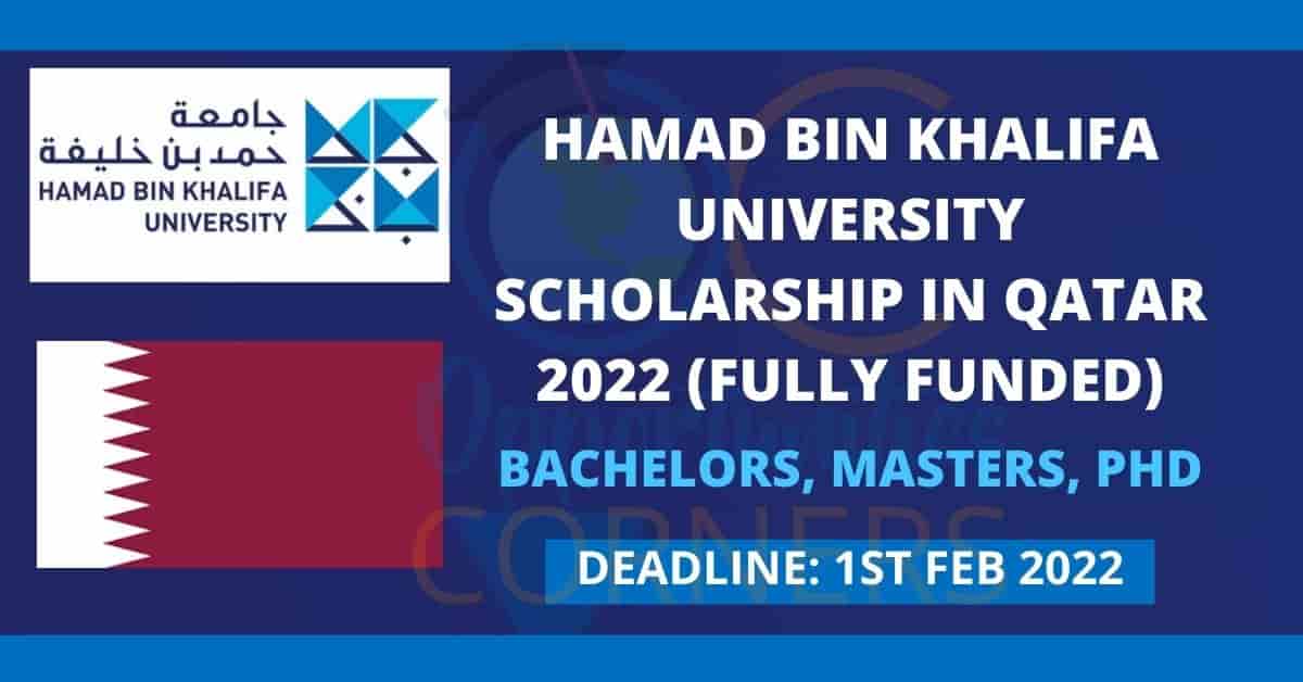 Hamad Bin Khalifa Scholarship in Qatar 2022 | Fully Funded