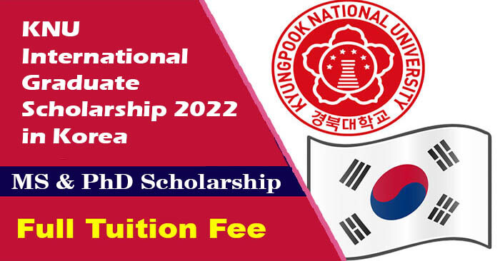KNU International Graduate Scholarship 2022 in Korea (Funded)