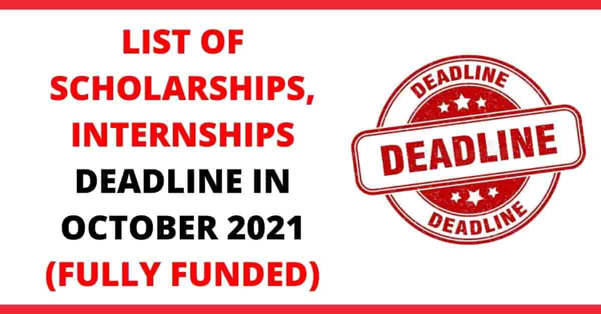 List of Scholarships Deadline in October 2021 | Fully Funded