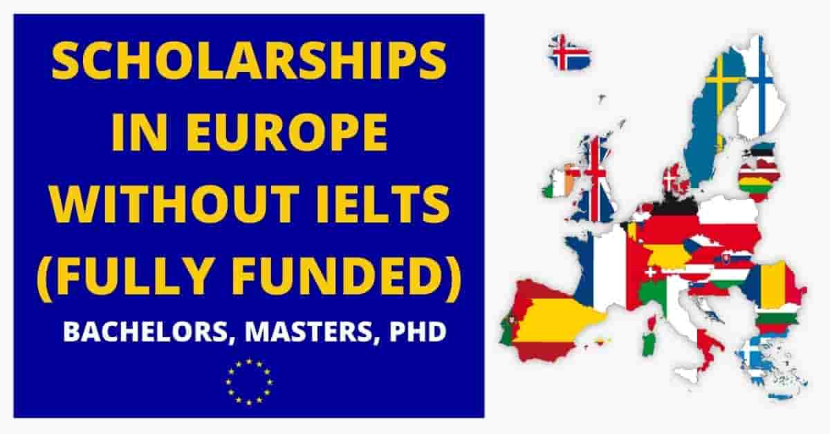 Scholarships in Europe Without IELTS | Fully Funded