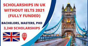 Scholarships in UK Without IELTS 2021 | Fully Funded