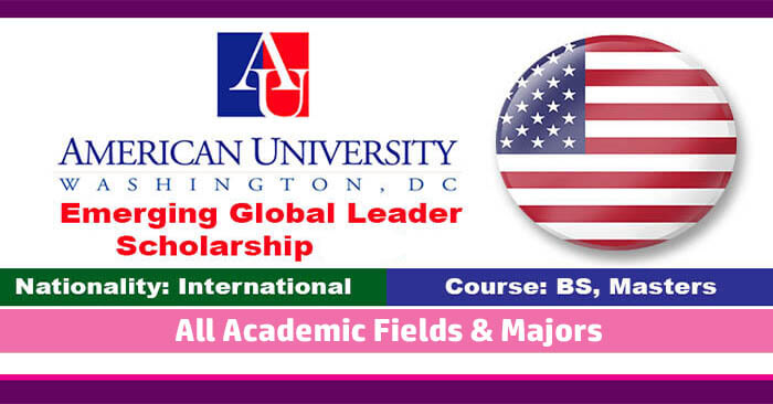American University Global Leader Scholarship 2022 in USA (Fully Funded)