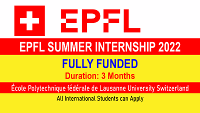 EPFL Summer Internship in Switzerland 2022 | Fully Funded