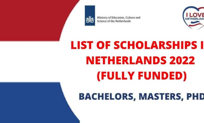 Fully Funded Scholarships in Netherlands 2022 | Fully Funded