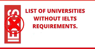 List of Universities Without IELTS Requirements