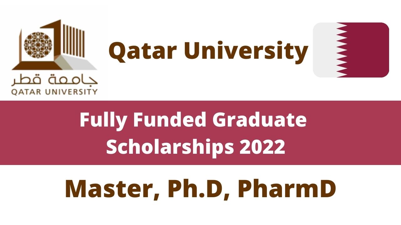 Qatar University Graduate Scholarships 2022 (Fully Funded)