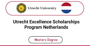 Utrecht University Excellence Scholarship 2022 in Netherlands (Funded)