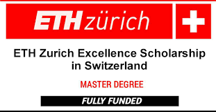 ETH Zurich Excellence Scholarship 2022 in Switzerland (Funded)