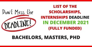 List of Scholarships Deadlines in December 2021 | Fully Funded