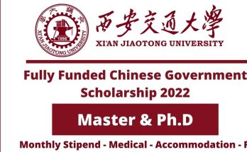 Xi’an Jiaotong University CSC Scholarships 2022 in China (Fully Funded)