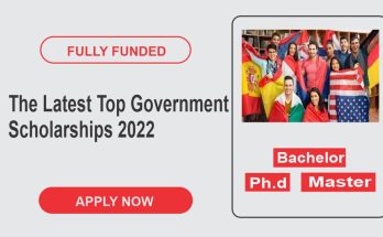 The Latest Top Government Scholarships 2022 | Fully Funded