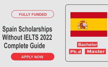 Spain Scholarships Without IELTS 2022 | Complete Guide