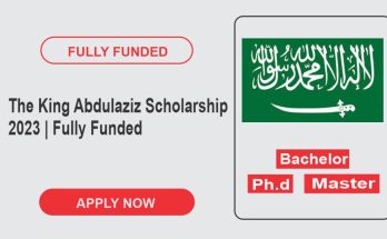 The King Abdulaziz Scholarship 2023 | Fully Funded