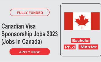 Canadian Visa Sponsorship Jobs 2023 (Jobs in Canada)