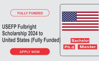 USEFP Fulbright Scholarship 2024 to United States (Fully Funded)