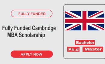 Fully Funded Cambridge MBA Scholarship at University of Cambridge UK | How to Apply