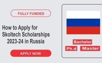 How to Apply for Skoltech Scholarships 2023-24 in Russia | Study in Russia without IELTS