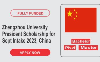Zhengzhou University President Scholarship for Sept Intake 2023, China