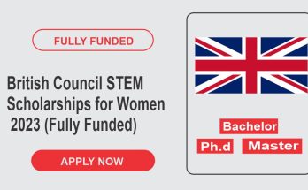 British Council STEM Scholarships for Women 2023 (Fully Funded)