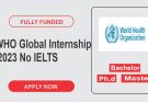 WHO Global Internship 2023 (Fully Funded) No IELTS