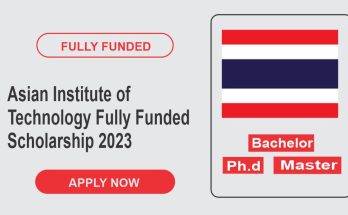 Asian Institute of Technology Fully Funded Scholarship 2023 | Study In Thailand