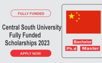 Central South University Fully Funded Scholarships 2023