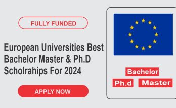 European Universities Best Bachelor Master & Ph.D Scholrahips For 2024
