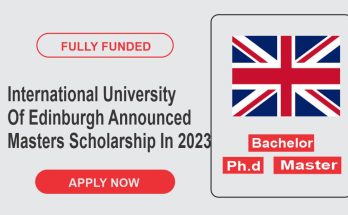 International University Of Edinburgh Announced Masters Scholarship In 2023