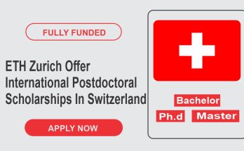 ETH Zurich Offer International Postdoctoral Scholarships In Switzerland 2023