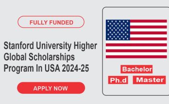 Stanford University Higher Global Scholarships Program In USA 2024-25