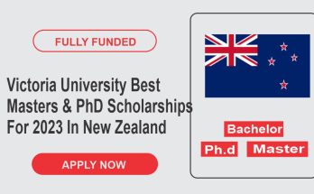 Victoria University Best Masters & PhD Scholarships For 2023 In New Zealand