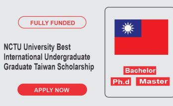 NCTU University Best International Undergraduate Graduate Taiwan Scholarship In 2024