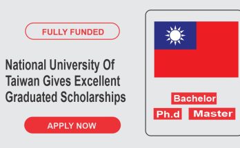 National University Of Taiwan Gives Excellent Graduated Scholarships In 2024