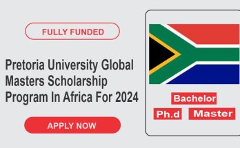 Pretoria University Global Masters Scholarship Program In Africa For 2024