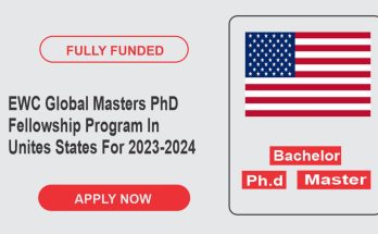 EWC Global Masters & PhD Fellowship Program In Unites States For 2023-2024