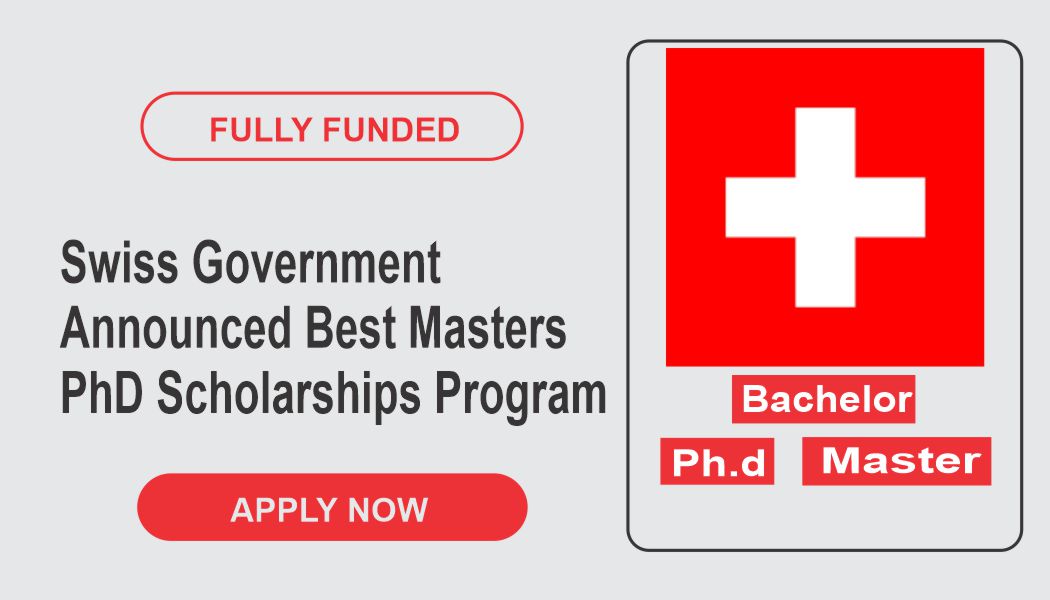 Swiss Government Announced Best Masters & PhD Scholarships Program for 2025! Study In