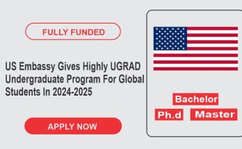 US Embassy Gives Highly UGRAD Undergraduate Program For Global Students In 2024-2025