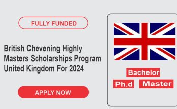 British Chevening Highly Masters Scholarships Program In United Kingdom For 2024