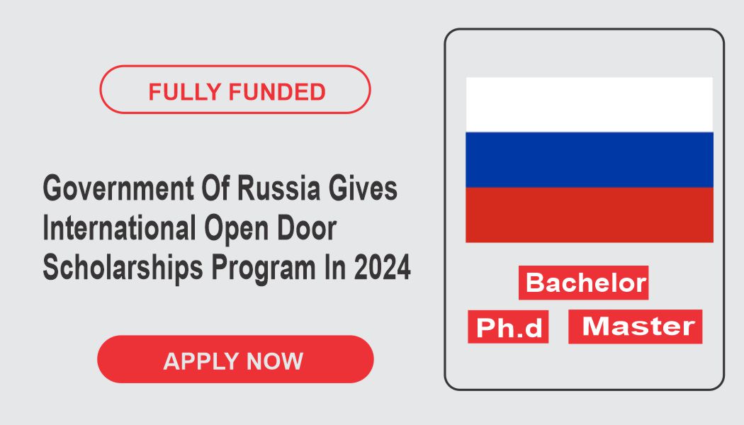 Government Of Russia Gives International Open Door Russian Scholarships Program In 2024 FUNDED