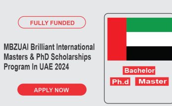 MBZUAI Brilliant International Masters & PhD Scholarships Program In UAE 2024