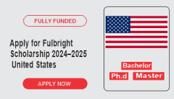 Apply for Fulbright Scholarship 2024–2025 in United States| Fully Funded